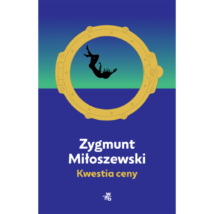 Kwestia ceny, Zygmunt Miłoszewski