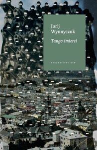 Jurij Wynnyczuk, Tango śmierci