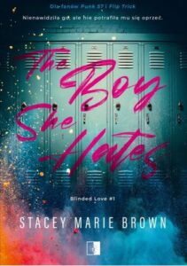 The boy she hates, Stacey Marie Brown
