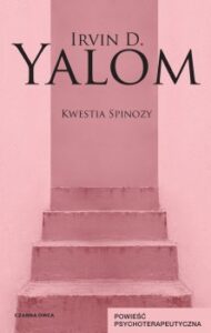 Irvin D. Yalom, Kwestia Spinozy