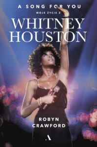 Robyn Crawford, A song for you. Moje życie z Whitney Houston