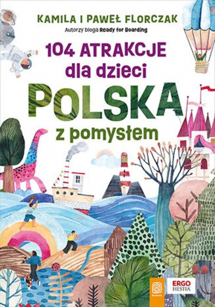 104 atrakcje dla dzieci, Kamila i Paweł Florczak