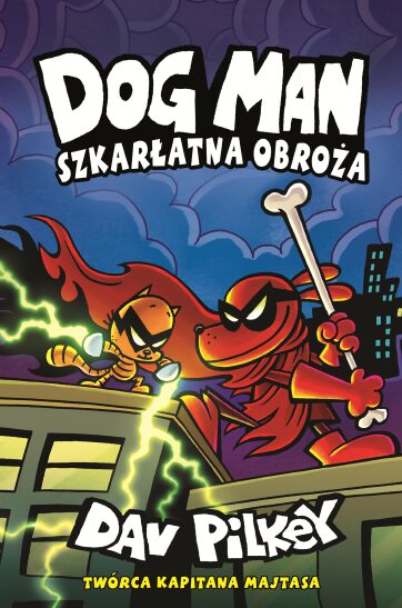 Dog Man. Szkarłatna obroża, Dav Pilkey