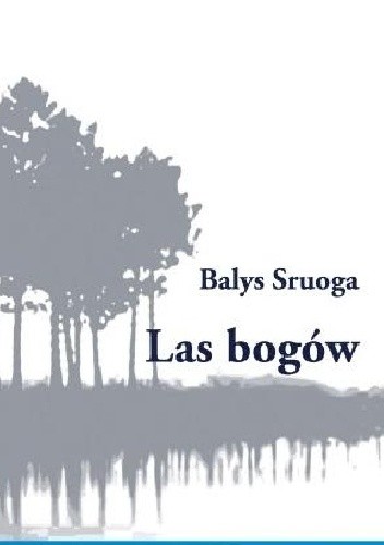 Balys Sruoga, Las bogów