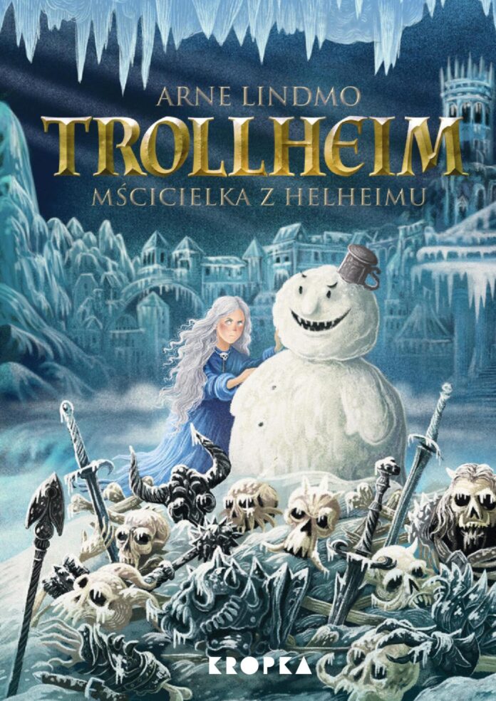 Arne Lindmo, Trollheim. Mścicielka z Helheimu