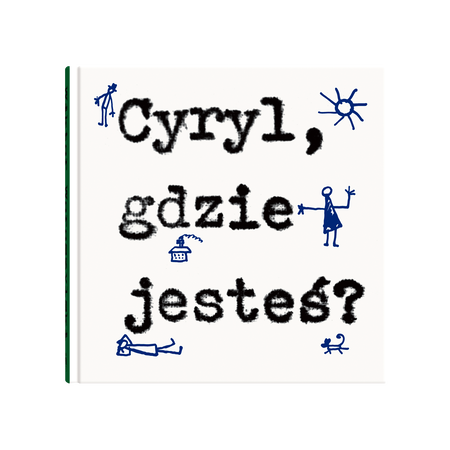 Wiktor Woroszylski, Cyryl, gdzie jesteś?