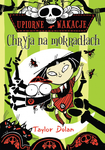 Upiorne wakacje. Chryja na mokradłach, Taylor Dolan