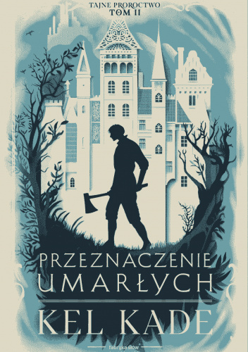 Przeznaczenie umarłych. Tajne proroctwo. Tom 2 OKŁADKA KSIĄŻKI