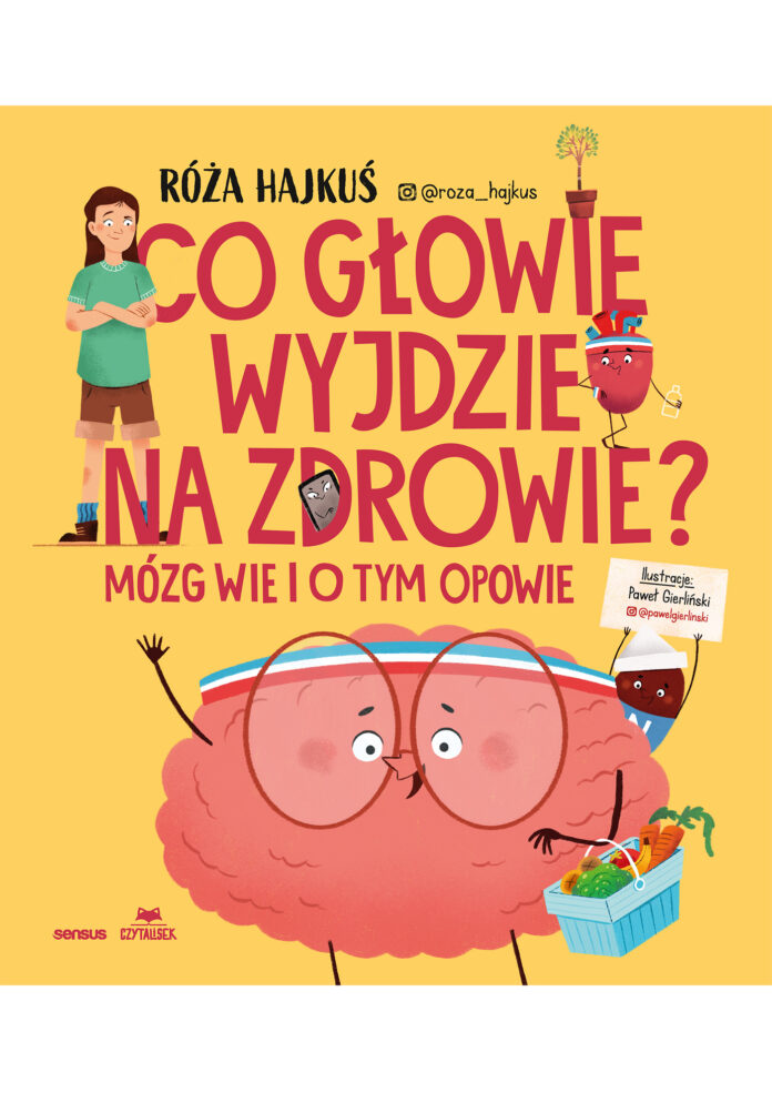 Co głowie wyjdzie na zdrowie, Róża Hajkuś