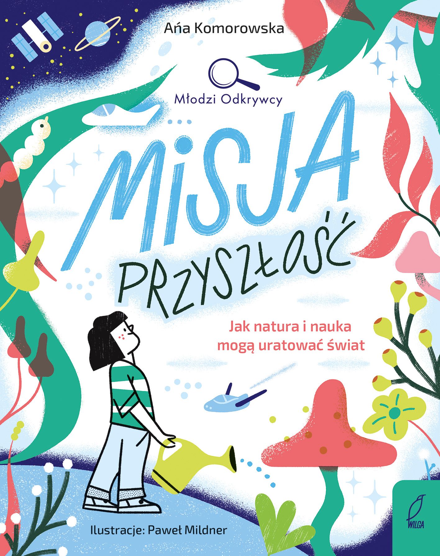 Ana Komorowska, Misja przyszłość