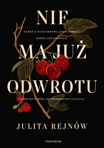 Nie ma już odwortu Maliny na gałązce. Na pierwszym planie tytuł - Nie ma już odwrotu