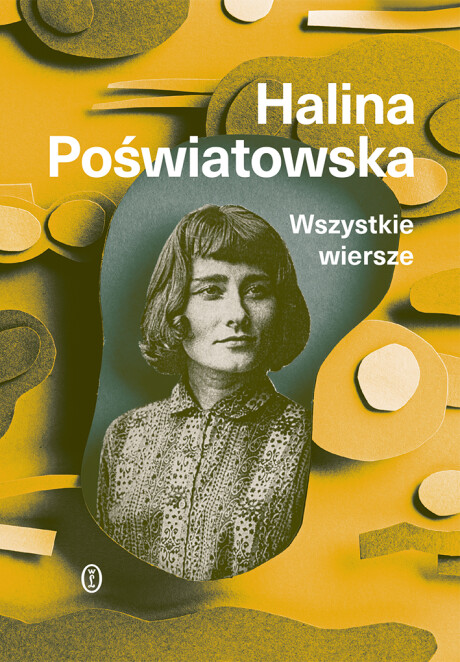 Halina Poświatowska, Wszystkie wiersze