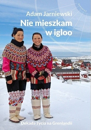 Adam Jarniewski, Nie mieszkam w igloo